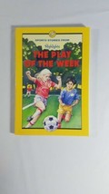 The Play of the Week : Selected from Highlights for Children by Highlights for C - £4.70 GBP