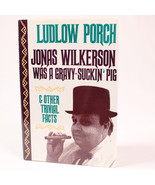 SIGNED Jonas Wilkerson Was A Gravy Suckin&#39; Pig By Ludlow Porch 1st Print... - $33.53 CAD