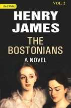 The Bostonians: A Novel Volume 2nd - £13.28 GBP