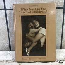 Who Am I In The Lives of Children? Feeney Christensen Moravcik Book 1983 2nd Ed. - £31.74 GBP