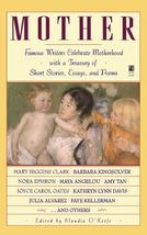 Mother: Famous Writers Celebrate Motherhood with a Treasury of Short Sto... - $9.79