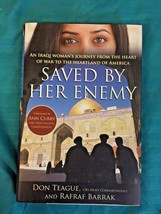 Saved by Her Enemy : An Iraqi Woman&#39;s Journey from the Heart of War to t... - £1.01 GBP