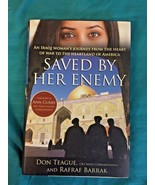 Saved by Her Enemy : An Iraqi Woman&#39;s Journey from the Heart of War to t... - £0.91 GBP