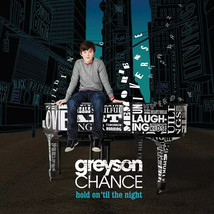 GREYSON CHANCE - HOLD ON `TIL THE NIGHT Very Good Audio CD - $5.00