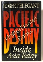 Pacific Destiny: Inside Asia Today by Robert Elegant (1990 Hardcover) - £11.64 GBP