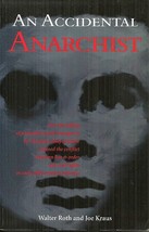 An Accidental Anarchist - Roth &amp; Kraus - 1908 Chicago Cop Murders Teen Immigrant - £3.75 GBP