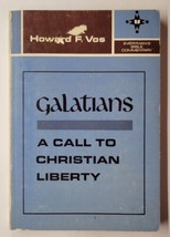 Galatians A Call to Christian Liberty Howard F. Vos 1971 Paperback - £5.53 GBP