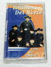Tiranos Del Norte ~ Para Mi Pueblo ~ 2000 ~ Mexico Cassette Tape ~ Latin ~ New - £11.71 GBP
