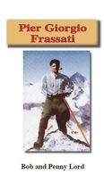 Blessed Pier Giorgio Frassati Pamphlet/Minibook, by Bob and Penny Lord, New - $7.92