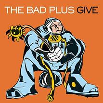 Give [Audio CD] The Bad Plus - £3.84 GBP
