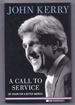 A Call to Service My Vision for a Better America by John Kerry (2003, Hardcover) - £7.58 GBP