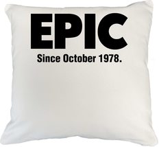 Make Your Mark Design Epic Since October 1978 Awesome White Pillow Cover, Birthd - £19.50 GBP+