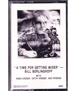 BILL BERLINGHOFF A Time for Getting Wiser - Sealed Audio Cassette (Maine) - $20.08 CAD