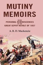 Mutiny Memoirs: Being Personal Reminiscences of the Great Sepoy Revo [Hardcover] - £23.40 GBP