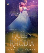 The Queen of Rhodia (Tales of Inthya) Calvin, Effie - $25.38