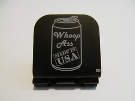 Open Can Of Whoop Ass  Made in the USA Laser Etched Aluminum Hat Clip Brim-it - $11.99