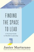 Finding the Space to Lead : A Practical Guide to Mindful Leadership by Janice... - £3.15 GBP