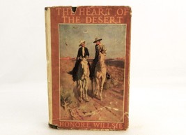 &quot;The Heart of the Desert&quot;, 1913 Honore Willsie Novel, Hard Cover w/Dust ... - £7.64 GBP