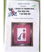 Mayberry Designs I refuse to Vacuum Until they Make One I Can Ride on! C... - $4.94