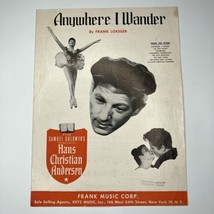 Anywhere I Wander Vintage Sheet Music Hans Christian Andersen Danny Kaye 1951 - £8.55 GBP