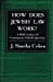 How Does Jewish Law Work?: A Rabbi Analyzes 95 Contemporary Halachic Questions C Item image 4