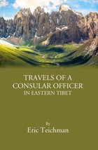 Travels Of A Consular Officer In Eastern Tibet [Hardcover] - £27.31 GBP