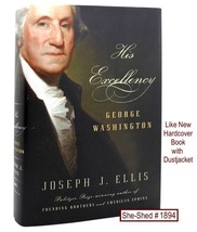 His Excellency: George Washington Joseph Ellis hardcover book with dust jacket - £5.49 GBP