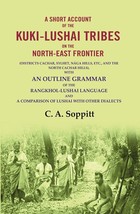 A Short Account of the Kuki-Lushai Tribes on the North-East Frontier [Hardcover] - £20.45 GBP