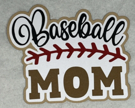Baseball Mom Title Die Cut Scrapbook Embellishment Junk Journal - £2.74 GBP
