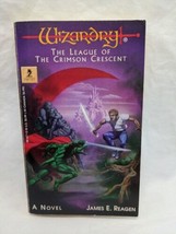 Wizardry The League of The Crimson Crescent James E Reagan Fantasy Novel - £19.03 GBP