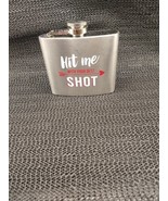 Stainless Steel 5oz Drinking Hip Flask &quot; Hit me With Your Best SHOT&quot; - $20.78
