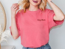 Dog Mom T-Shirt, Woman&#39;s Top, T-Shirt, Pet Lover Gift, Embroidered Shirt - £18.22 GBP+