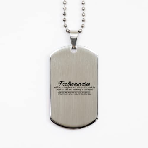Motivational Christian Silver Dog Tag, for The Sun Rises with Scorching ... - $19.55