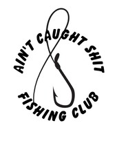 Ain&#39;t caught Shit Fishing Club Decal, Fishing Hook Waterproof Decal, Bass fisher - £5.58 GBP