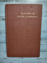 From the Nile to the Waters of Damascus by William F Arndt Hardcover 1949 - £9.84 GBP