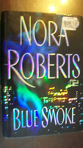 Blue Smoke by Nora Roberts (2005, Hardcover) - £11.78 GBP