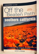 Southern California: Off the Beaten Path by Kathy Strong (2005, Trade Paperback) - £9.57 GBP