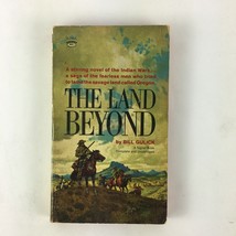 The Land Beyond by Bill Gulick A Signet Book Complete and Unabridged - £11.37 GBP