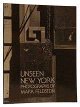 Mark Feldstein Unseen New York 1st Edition 1st Printing - £116.46 GBP