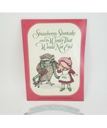 VINTAGE 1982 STRAWBERRY SHORTCAKE AND THE WINTER THAT WOULD NOT END STOR... - $23.75