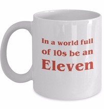 Stranger Things Coffee Mug In A World Full Of Tens Be An ELEVEN 011 TV Fan Gift - £15.24 GBP