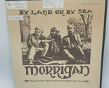 Morrigan By Land Or By Sea- Folkways FTS 37321 - $17.77