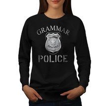 Wellcoda Grammar Police Badge Funny Womens Sweatshirt - $36.10+