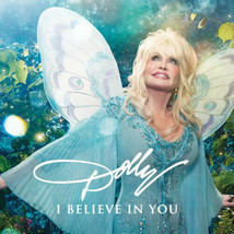 I Believe In You by Dolly Parton (CD, 2017) - £5.86 GBP