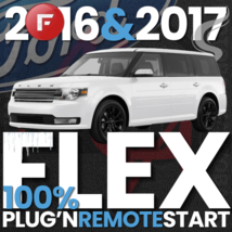 2016 &amp; 2017 Ford FLEX 100% PLUG&#39;N Remote Starter Kit. PHOTOS &amp; YouTube V... - £139.11 GBP