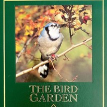 The Bird Garden 1995 1st Edition 2nd Printing HC Home Gardening NHGC BKBX9 - £15.72 GBP