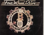Bachman-Turner Overdrive - Four Wheel Drive [LP] [Vinyl] Bachman-Turner ... - £11.52 GBP