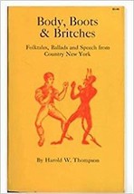 Body Boots &amp; Britches: Folktales Ballads and Speech from Country New York - £11.25 GBP