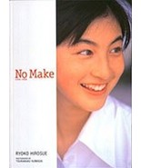 Ryoko Hirosue &#39;NO MAKE&#39; Photo Collection Book Japan - $31.28