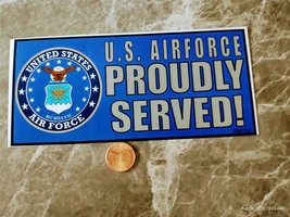 3.25X6.5&quot; Decal Sticker US AIR FORCE PROUDLY SERVED - $5.86